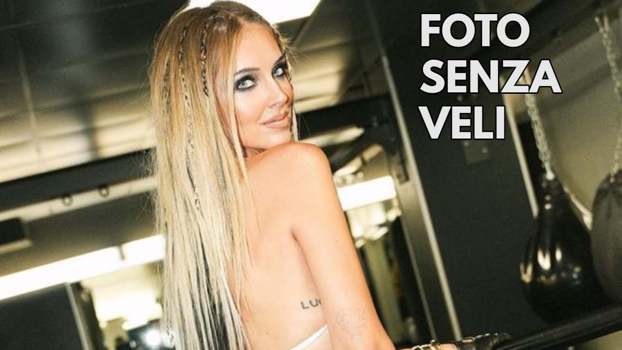 chiara ferragni senza veli